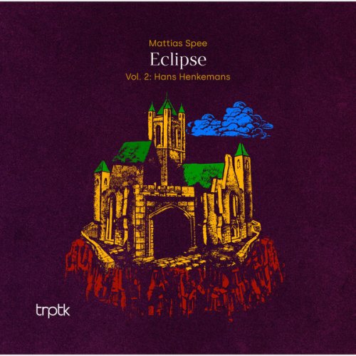 Mattias Spee - Eclipse, Vol. 2: Hans Henkemans (2023) [Hi-Res]