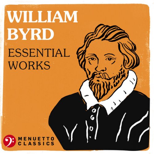 VA - William Byrd: Essential Works (2023)