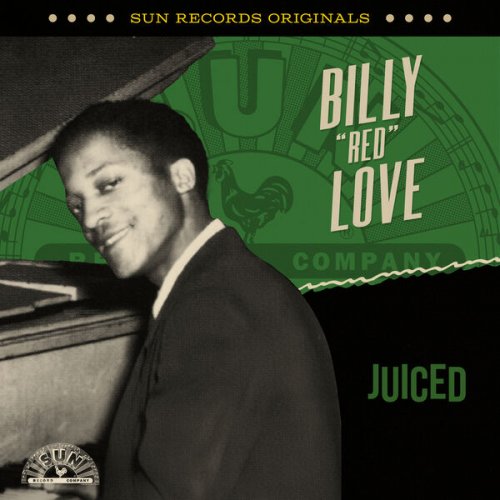 Billy "Red" Love - Sun Records Originals: Juiced (2023)