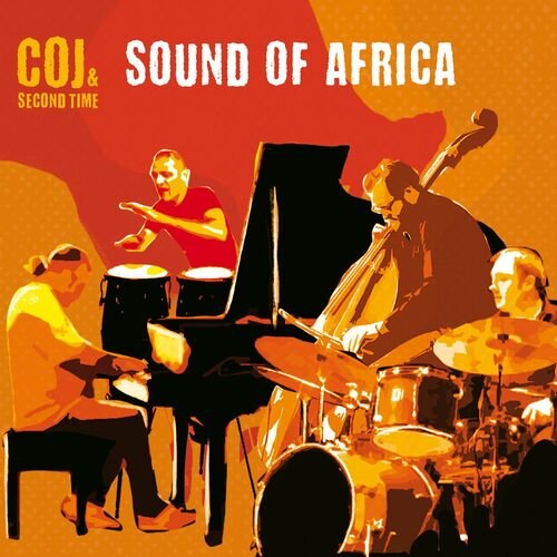 Claudio Cojaniz, Coj & Second Time - Sound of Africa (2017)