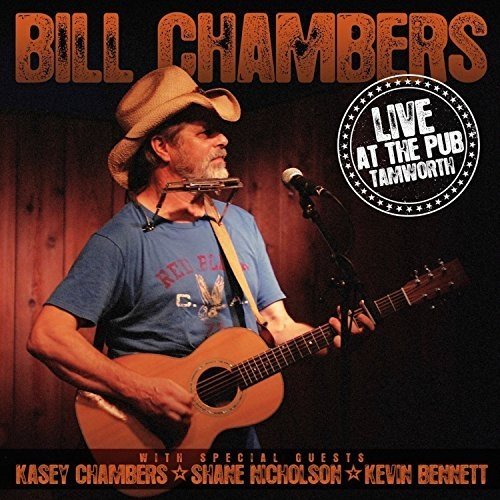 Bill Chambers - Live At The Pub: Tamworth (2015)