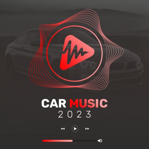 VA - Car Music 2023: Best Road Trip Songs (2023)