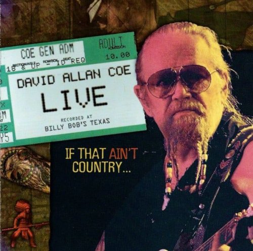 David Allan Coe - Live (If That Ain't Country...) (1997)