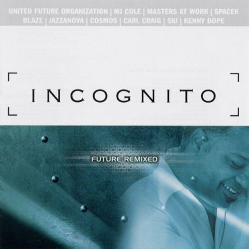 Incognito - Future Remixed (2000) FLAC