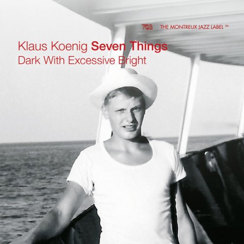 Klaus Koenig Seven Things - Dark with Excessive Bright (2023)