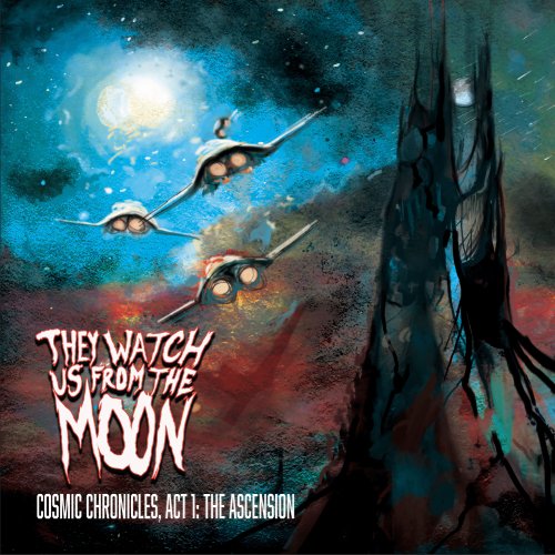 They Watch Us From The Moon - Cosmic Chronicles: Act 1, The Ascension (2023) Hi-Res