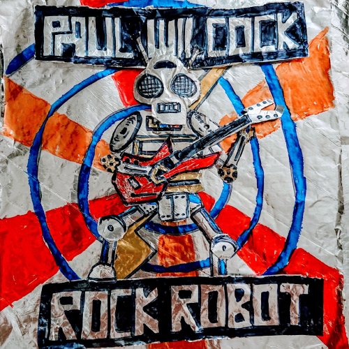 Paul Wilcock - Rock Robot (2023) Hi Res