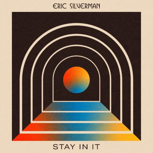 Eric Silverman - Stay In It (2023)