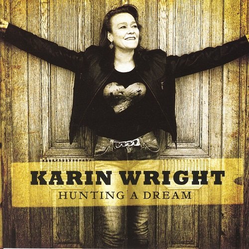 Karin Wright - Hunting a Dream (2009)