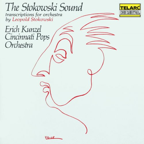 Erich Kunzel - The Stokowski Sound: Transcriptions for Orchestra by Leopold Stokowski (1986)