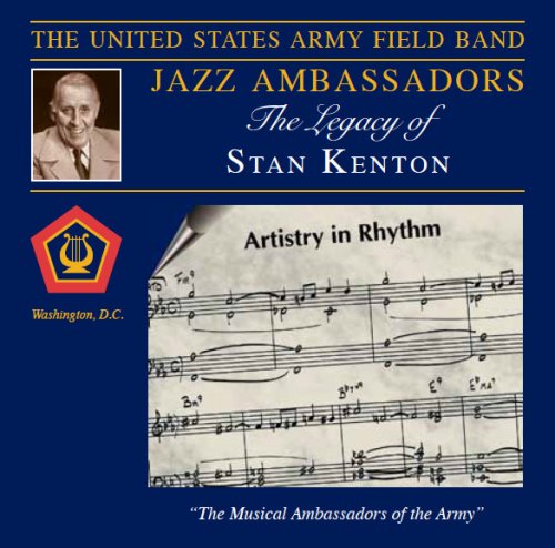 The United States Army Field Band Jazz Ambassadors - The Legacy of Stan Kenton (1997)