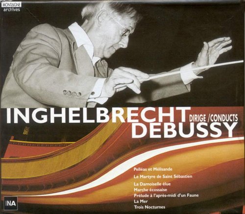 Desire-Emile Inghelbrecht - Inghelbrecht conducts Debussy (2012)