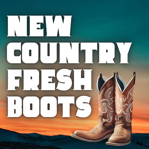 VA - New Country Fresh Boots (2023)