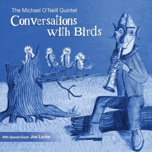 The Michael O'Neill Quintet - Conversations With Birds (2023)