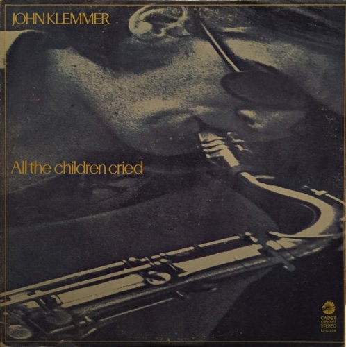 John Klemmer - All The Children Cried (1970) [Vinyl]