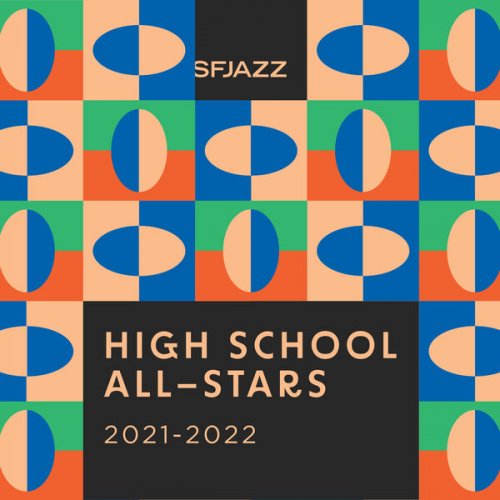 SFJAZZ High School All-Stars Big Band - High School All-Stars 2021-2022 (2023)