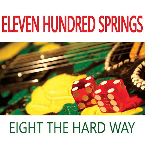Eleven Hundred Springs - Eight the Hard Way (2023) [Hi-Res]