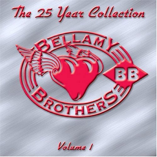 The Bellamy Brothers - The 25 Year Collection, Vol. 1 (Re-Recorded Versions) (2001)