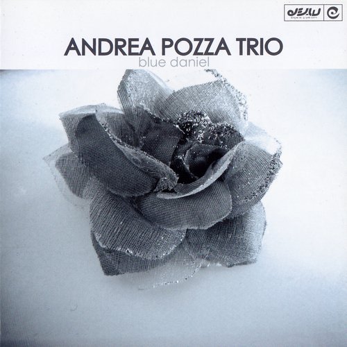Andrea Pozza Trio - Blue Daniel (2010)