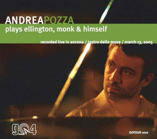 Andrea Pozza - Plays Ellington, Monk & Himself (2006)