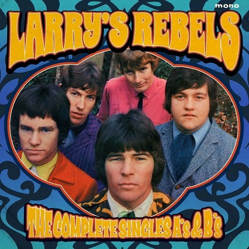 Larry's Rebels - The Complete Singles A's & B's (2020)