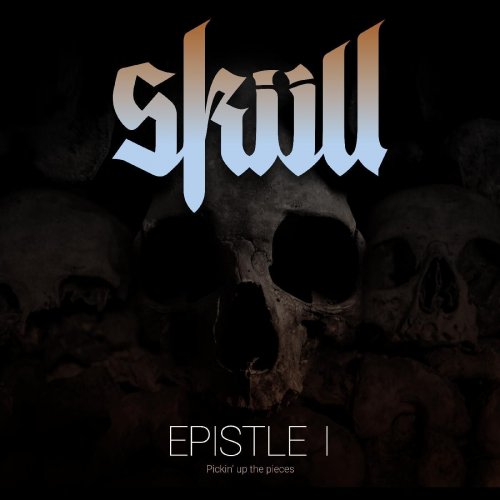 Skull - EPISTLE 1 Pickin' up the pieces (2023)