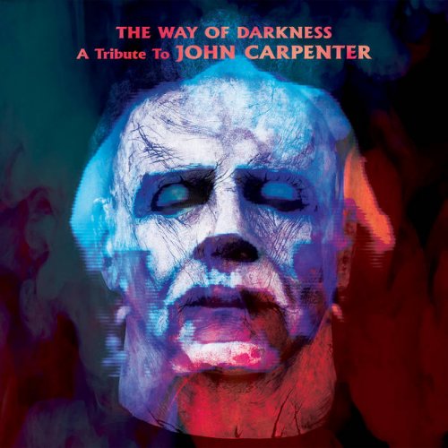 VA - The Way of Darkness (A Tribute to John Carpenter) (2021)