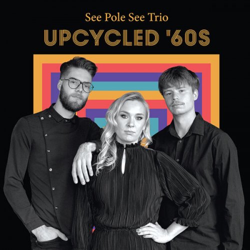 See Pole See Trio - Upcycled '60s (2023) Hi Res