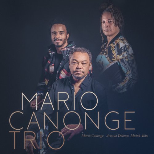 Mario Canonge, Michel Alibo, Arnaud Dolmen - Mario Canonge Trio (2023) [Hi-Res]