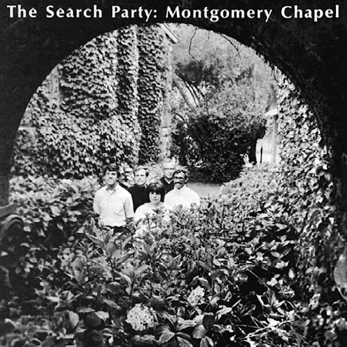 The Search Party - Montgomery Chapel (Reissue, Expanded Edition) (1969/2012)