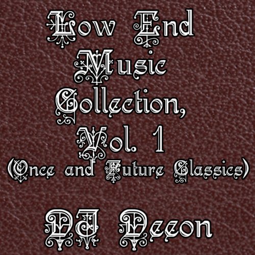 Dj Deeon - Low End Music Collection, Vol 1 (Once & Future Classics) (2023)