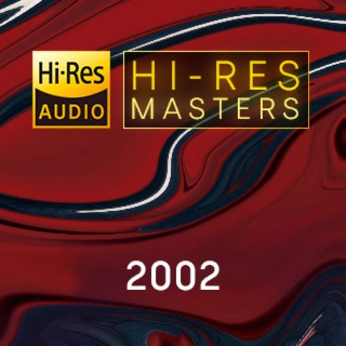 VA - Hi-Res Masters: 2002 (2023) Hi-Res