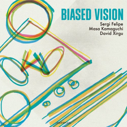 Sergi Felipe - Biased Vision (2023) [Hi-Res]