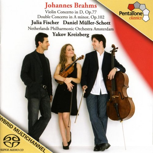 Daniel Muller-Schott, Julia Fischer, Netherlands Philharmonic Orchestra & Yakov Kreizberg - Johannes Brahms: Violin Concerto in D Major, Op. 77 - Double Concerto in A Minor, Op. 102 (2007) [Hi-Res]