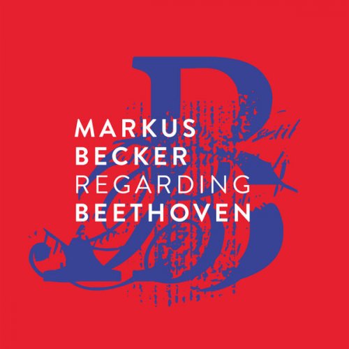 Markus Becker - Regarding Beethoven (2023) Hi Res