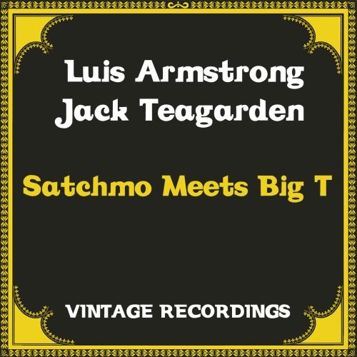 Luis Armstrong, Jack Teagarden - Satchmo Meets Big T (Hq Remastered) (2021) [Hi-Res]