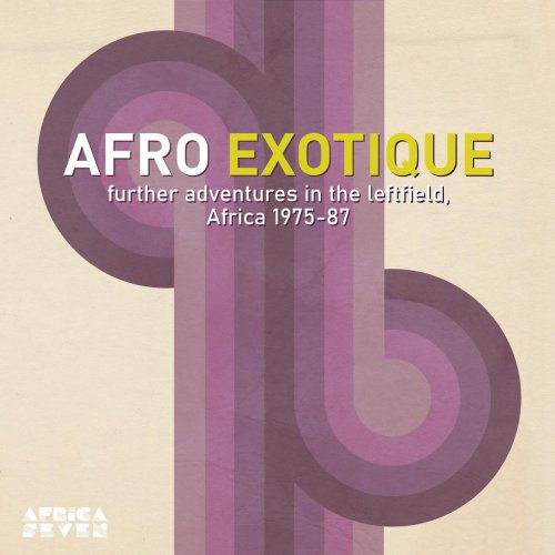 Various Artists - Afro Exotique 2 - Further Adventures In The Leftfield, Africa 1975-87 (2023)