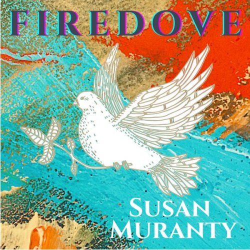 Susan Muranty - Fire Dove (2023) [Hi-Res]