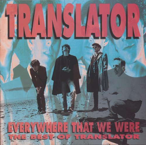 Translator - The Best Of Translator: Everywhere That We Were (1986)