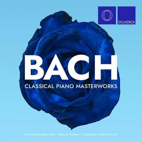 Katya Kramer-Lapin - Bach: Classical Piano Masterworks (2023)