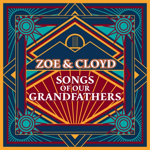 Zoe & Cloyd - Songs of Our Grandfathers (2023)