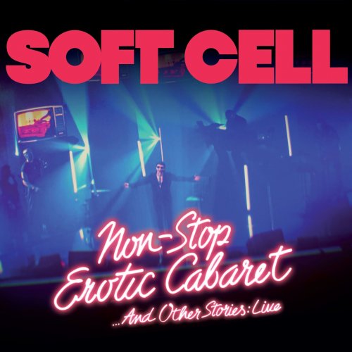 Soft Cell - Non Stop Erotic Cabaret ... And Other Stories (2023) [Hi-Res]