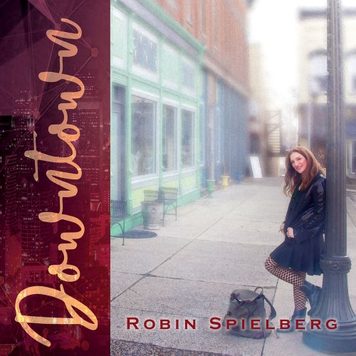 Robin Spielberg - Downtown (2023) Hi-Res