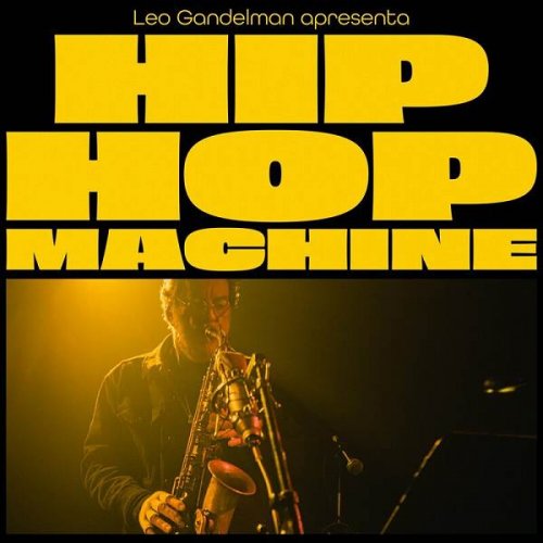 Leo Gandelman - Hip Hop Machine Temporada 2 (2023)