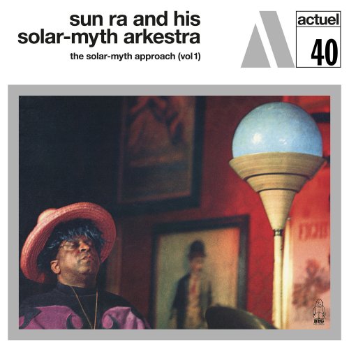 Sun Ra and His Solar-Myth Arkestra - The Solar-Myth Approach Vol. 1 (2023) Hi Res