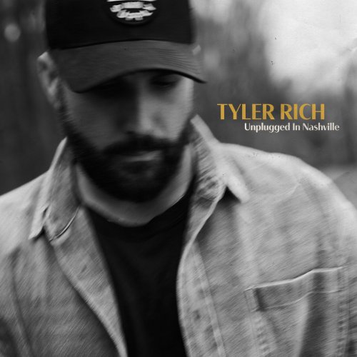 Tyler Rich - Unplugged In Nashville (2023) Hi Res