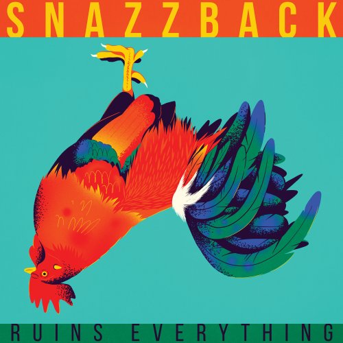 Snazzback - Ruins Everything (2023)