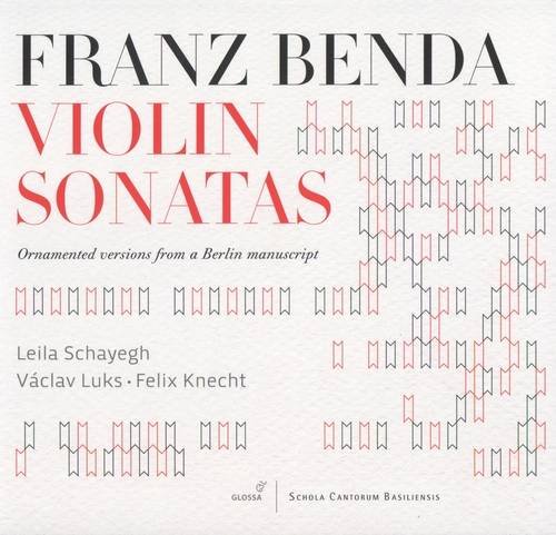 Leila Schayegh, Vaclav Luks, Felix Knec - Franz Benda: Violin Sonatas (2012) CD-Rip