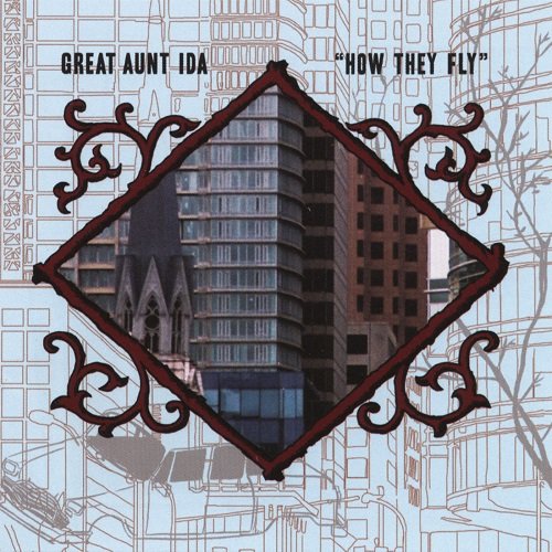 Great Aunt Ida - How They Fly (2006)