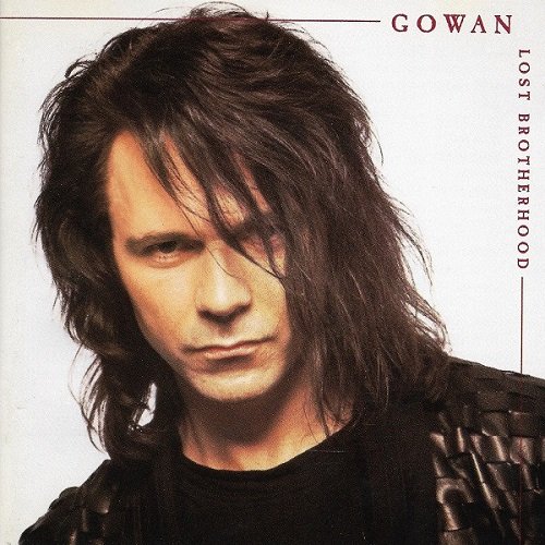 Gowan - Lost Brotherhood (1990)